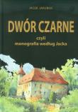 Dwór Czarne. Autor: Jakubiec Jacek. Dadada.pl Okładka książki Dwór Czarne