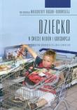 Dziecko w świecie mediów i konsumpcji. Autor: Małgorzata Bogunia-Borowska (red.). Dadada.pl Okładka książki Dziecko w świecie mediów i konsumpcji