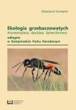 Okładka książki Ekologia grzebaczowatych (Hymenoptera, Apoidea, Spheciformes) odłogów w Kampinowskim Parku Narodowym
