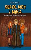Felix, Net i Nika T13 oraz Klątwa Domu McKillianów. Autor: Kosik Rafał. Dadada.pl Okładka książki Felix, Net i Nika T13 oraz Klątwa Domu McKillianów