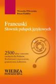 Francuski. Słownik pułapek językowych. Autor: Wilczyńska Weronika, Bruno Rabiller. Dadada.pl Okładka książki Francuski. Słownik pułapek językowych