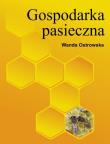 Gospodarka pasieczna. Autor: Wanda Ostrowska. Dadada.pl Okładka książki Gospodarka pasieczna