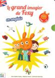 Grand imagier de Foxy en anglais Książka + CD. Autor: Anne-Sophie Cayrey, Husar Stephane, Alexandre Bonnefoy. Dadada.pl Okładka książki Grand imagier de Foxy en anglais Książka + CD
