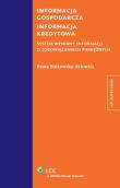 Informacja gospodarcza Informacja kredytowa. Autor: Bińkowska-Artowicz Beata. Dadada.pl Okładka książki Informacja gospodarcza Informacja kredytowa