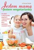 Okładka książki Jestem mamą , jestem wegetarianką