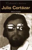 Okładka książki Julio Cortazar. Człowiek i twórca