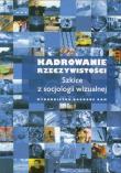 Kadrowanie rzeczywistości. Wydawca: Wydawnictwo Naukowe UAM. Dadada.pl Opakowanie Kadrowanie rzeczywistości