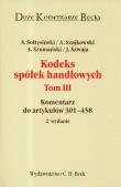 Kodeks spółek handlowych T.3 Duże Komentarze Becka. Autor: Monika Szwaja. Dadada.pl Okładka książki Kodeks spółek handlowych T.3 Duże Komentarze Becka