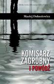 Komisarz Zagrobny i Powódź. Autor: Dobosiewicz Maciej. Dadada.pl Okładka książki Komisarz Zagrobny i Powódź