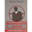 Konspiracyjny łącznik. Autor: Bosak Henryk. Dadada.pl Okładka książki Konspiracyjny łącznik