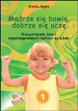 Okładka książki Mądrze się bawię, dobrze się uczę.