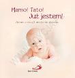 Okładka książki Mamo! Tato! Już jestem! Album z okazji urodzenia..
