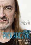 Marek Piekarczyk. Zwierzenia kontestatora. Autor: Marek Piekarczyk, Gnoiński Leszek. Dadada.pl Okładka książki Marek Piekarczyk. Zwierzenia kontestatora