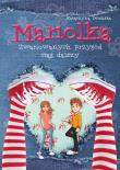 Mariolka. Zwariowanych przygód ciąg dalszy. Autor: Dembska Katarzyna. Dadada.pl Okładka książki Mariolka. Zwariowanych przygód ciąg dalszy