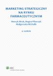 Marketing strategiczny na rynku farmaceutycznym. Autor: Michalik Małgorzata, Mruk Henryk, Pilarczyk Bogna. Dadada.pl Okładka książki Marketing strategiczny na rynku farmaceutycznym