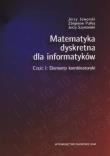 Matematyka dyskretna dla informatyków. Autor: Jaworski Jerzy, Palka Zbigniew, Szymański Jerzy. Dadada.pl Okładka książki Matematyka dyskretna dla informatyków