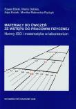 Materiały do ćwiczeń ze wstępu do pracowni fizycznej. Autor: Bilski Paweł, Dobies Maria, Kozak Asja. Dadada.pl Okładka książki Materiały do ćwiczeń ze wstępu do pracowni fizycznej