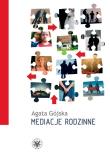 Mediacje rodzinne. Autor: Gójska Agata. Dadada.pl Okładka książki Mediacje rodzinne