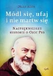Módl się, ufaj, nie martw się. Autor: Diane Allen. Dadada.pl Okładka książki Módl się, ufaj, nie martw się