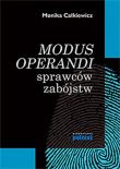 Modus operandi sprawców zabójstw. Autor: Monika Całkiewicz. Dadada.pl Okładka książki Modus operandi sprawców zabójstw
