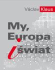 My, Europa i świat. Autor: Vaclav Klaus. Dadada.pl Okładka książki My, Europa i świat