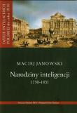 Narodziny inteligencji 1750-1831 t.1. Autor: Tomasz Maciej Trojanowski. Dadada.pl Okładka książki Narodziny inteligencji 1750-1831 t.1