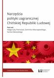Narzędzia polityki zagranicznej Chińskiej Republiki Ludowej. Wydawca: Wydawnictwo Uniwersytetu Łódzkiego. Dadada.pl Opakowanie Narzędzia polityki zagranicznej Chińskiej Republiki Ludowej