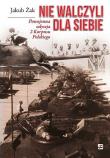 Okładka książki Nie walczyli dla siebie