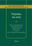 Niejedno ma imię. Wydawca: Wydawnictwo Uniwersytetu Kardynała Stefana Wyszyńskiego. Dadada.pl Opakowanie Niejedno ma imię