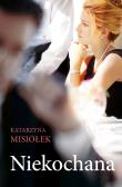 Niekochana. Autor: Misiołek Katarzyna. Dadada.pl Okładka książki Niekochana