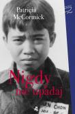 Nigdy nie upadaj. Autor: McCormick Patricia. Dadada.pl Okładka książki Nigdy nie upadaj