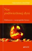 Noc podświetlonej dyni. Autor: Paolo Gulisano, Bird O`Neill. Dadada.pl Okładka książki Noc podświetlonej dyni