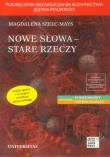 Nowe Słowa Stare Rzeczy. Autor: Szelc-Mays Magdalena. Dadada.pl Okładka książki Nowe Słowa Stare Rzeczy