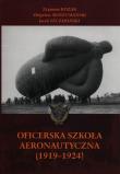 Oficerska szkoła aeronautyczna. Autor: Kozak Zygmunt, Moszumański Zbigniew, Szczepański Jacek. Dadada.pl Okładka książki Oficerska szkoła aeronautyczna