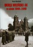 Okładka książki Okręg Wileński AK w latach 1944-1948