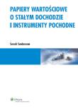 Okładka książki Papiery wartościowe o stałym dochodzie i instrumenty pochodne
