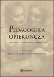 Okładka książki Pedagogika opiekuńcza. Przeszłość...