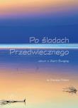 Okładka książki Po śladach Przedwiecznego.