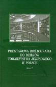 Podstawowa bibliografia do dziejów Towarzystwa Jezusowego w Polsce t.2. Autor: Grzebień Ludwik. Dadada.pl Okładka książki Podstawowa bibliografia do dziejów Towarzystwa Jezusowego w Polsce t.2