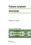 Podstawy zarządzania operacyjnego. Autor: Zdzisław Jasiński (red.). Dadada.pl Okładka książki Podstawy zarządzania operacyjnego