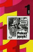Pokaż język t.1. Autor: Robert Stiller. Dadada.pl Okładka książki Pokaż język t.1