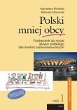 Polski mniej obcy. Podręcznik do nauki języka polskiego dla średnio zaawansowanych. Autor: Madeja Agnieszka, Morcinek Barbara. Dadada.pl Okładka książki Polski mniej obcy. Podręcznik do nauki języka polskiego dla średnio zaawansowanych