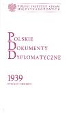 Polskie dokumenty dyplomatyczne 1939. Autor: Stanisław Żerko (red.). Dadada.pl Okładka książki Polskie dokumenty dyplomatyczne 1939