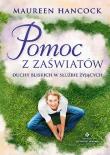 Pomoc z zaświatów. Autor: Hancock Maureen. Dadada.pl Okładka książki Pomoc z zaświatów