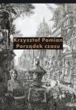 Porządek czasu. Autor: Pomian Krzysztof. Dadada.pl Okładka książki Porządek czasu
