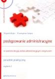Okładka książki Postepowanie administracyjne ze wzorami decyzji aktów administracyjnych i innych pism