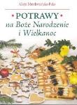 Potrawy na Boże Narodzenie i Wielkanoc. Autor: Alicja Marchwieńska-Fuks. Dadada.pl Okładka książki Potrawy na Boże Narodzenie i Wielkanoc