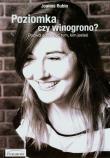 Poziomka czy winogrono. Autor: Rubin Joanna. Dadada.pl Okładka książki Poziomka czy winogrono