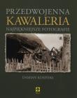 Przedwojenna kawaleria. Autor: Kosiński Damian. Dadada.pl Okładka książki Przedwojenna kawaleria