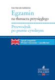 Przewodnik po prawie cywilnym Egzamin na tłumacza przysięgłego.. Autor: Myrczek-Kadłubicka Ewa. Dadada.pl Okładka książki Przewodnik po prawie cywilnym Egzamin na tłumacza przysięgłego.